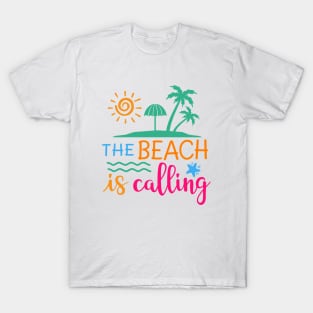 The Beach Is Calling Colorful T-Shirt